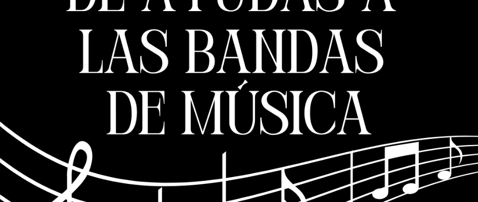 NUEVA CONVOCATORIA DE AYUDAS A LAS BANDAS DE MÚSICA